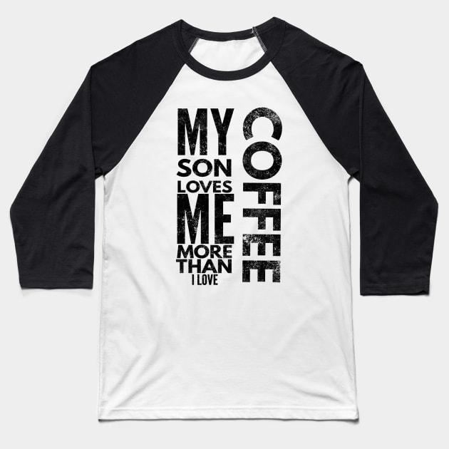 Father Son Coffee Baseball T-Shirt by Worldengine